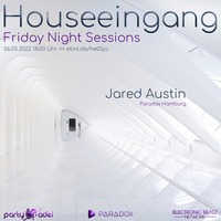 Jared Austin @ Houseeingang (06.05.2022) by Electronic Beatz Network