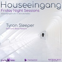 Tyron Sleeper @ Houseeingang (03.06.2022) by Electronic Beatz Network