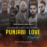 Punjabi Love Mashup - RemiX MashUp India &amp; Byg Bass by Remix Muzik India