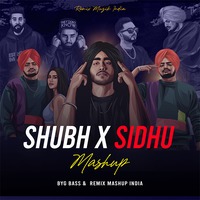 Shubh X Sidhu Moose Wala (Mashup) - Byg Bass &amp; Remix Mashup India by Remix Muzik India