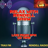 Relax With Rendell Show Replay On Trax FM &amp; Rendell Radio - 17th September 2022 by Trax FM Wicked Music For Wicked People