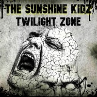 The Sunshine Kidz - Twilight Zone by The Sunshine Kidz