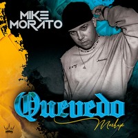 Mike Morato - Quevedo (Mashup) by Mike Morato