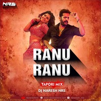 Ranu Ranu Antune Chinnado (Tapori Mix) DJ NARESH NRS by DJ NRS