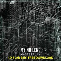 D-Funk vs My Nu Leng - 'Masterplan' (D-Funk Edit) ***Free Download exclusively at Hearthis.at*** by D-Funk