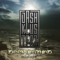 Dash Klusterz - Deep In Mind House Mixtape by Dash Klusterz