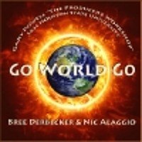 (2010) Go World Go (feat. Nic Alaggio & Bree Derbecker) by Gary Powell, composer/producer