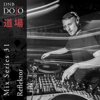 DNB Dojo Mix Series 31: Reflektor by DNB Dojo