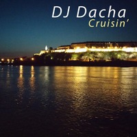 DJ Dacha - Cruisin - DL104 by DJ Dacha NYC