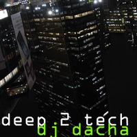 DJ Dacha - Deep 2 Tech - DL053 by DJ Dacha NYC
