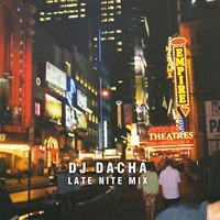 DJ Dacha - Late Nite - DL011 by DJ Dacha NYC