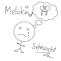 Melokind - Sehnsucht (Original Mix) by Melokind