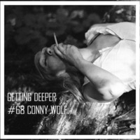 Getting Deeper Podcast #68 Mixed By Conny Wolf by Conny Wolf