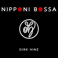 Dirk Hinz - Nipponi Bossa by dirk hinz