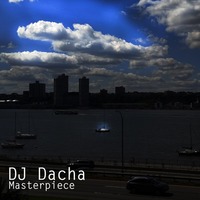 DJ Dacha - Masterpiece - DL115 by DJ Dacha NYC