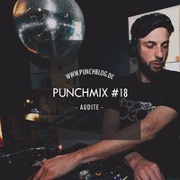 Punchmix#18 - Audite by Punchblog