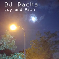 DJ Dacha - Joy And Pain - DL112 by DJ Dacha NYC