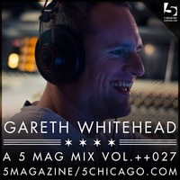 Gareth Whitehead: A 5 Mag Mix #27 by 5 Magazine