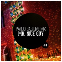 Pardo Bar Live Mix – Mr. Nice Guy by MRNICEGUY79