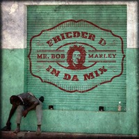 Mr. Bob Marley In Da Mix by Frieder D