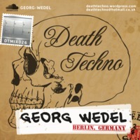 DTMIX026 - Georg Wedel [Berlin, GERMANY] (320) by Death Techno