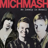 016 Michmash &amp; Dj. Surda - Lonely In Brazil (Michel Teló, The Police &amp; Ramones) by DJ Surda