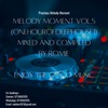 Melody Moment Mixed and Compiled By Romie
