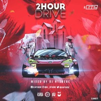 2hour drive vol 62 mixed by Dj Ntshebe. by DJ Ntshebe
