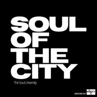 Soul Of The City...Hosted By MightyC