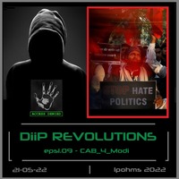 Diip Revolutions - eps1.09 - CAB_4_Modi - 121bpm - 210522 by LP Ohms
