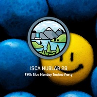 F#!k Blue Monday Techno Party [IN-28] by Isca Nublar