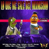 LO QUE ME SALE DEL MIXMISIMO / Mixed By: J. KOKEMIX (xt) by XTR3M MUSIK