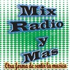 MIX RADIO Y MAS