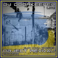 DJ Doorkeeper - live at Object Revival (Paula Dresden 23-04-2022) by DJ Doorkeeper