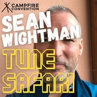 Sean Wightman - Tune Safari #3 - Come Wander With Me - Campfire Radio / The Light Service by Sean Wightman