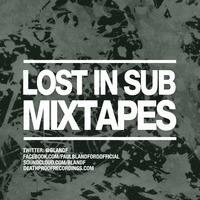 Lost In Sub Mixtape B Side - Mar '20 by Paul Blandford