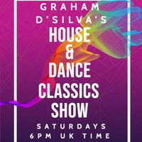 Graham D'Silva's House &amp; Classics Show Replay On www.traxfm.org - 10th September 2022 by Trax FM Wicked Music For Wicked People