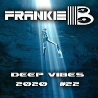 Deep Vibes #22 by Frankie B by FRANKIE-B