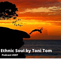 Ethnic Soul Toni Tom ( Heartis.at ) Podcast #207 by Toni Tom