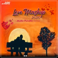 Audio Punditz - Love Mashup 2020 by Audio Punditz (DJ Sahil)
