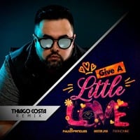 Paulo Pringles, Mister Jam, Francinne - Give A Little Love (Thiago Costa Remix) by Paulo Pringles