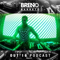 Breno Barreto - OUT'2016 - PODCAST by Breno Barreto