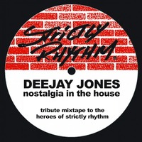 DeeJay Jones - Strictly Rhythm Nostalgia In The House (Mixtape) by *** DeeJay Jones ***