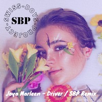 Joya Marleen - Driver / SBP Remix by SimBru / Swiss Boys Project / M-System