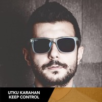 Utku Karahan - Keep Control by Utku Karahan