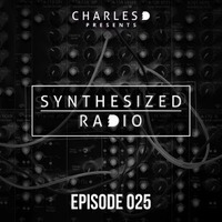 Charles D (USA) Synthesized Radio Episode 025 by Techno Music Radio Station 24/7 - Techno Live Sets