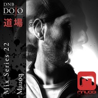 DNB Dojo Mix Series 22: Mauoq by DNB Dojo