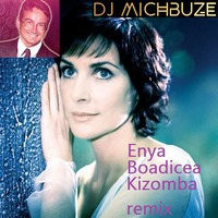 Enya - Boadicea (Fugees - Ready or Not original) (DJ michbuze Kizomba remix 2020) by michbuze