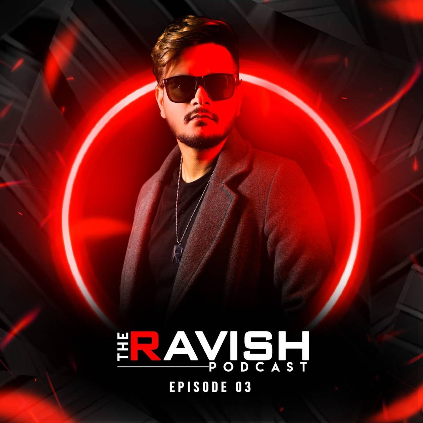 003 The Ravish Podcast - Episode 3 episode artwork