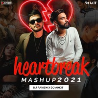 DJ Ravish &amp; DJ Ankit - Breakup Mashup 2021 by DJ Ravish & DJ Chico